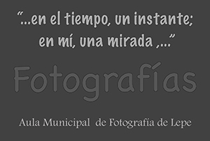 1º Concurso Fotográfico Internacional Ciudad de Lepe -Tu mirada también existe-